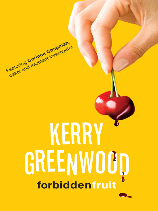 Title details for Forbidden Fruit by Kerry Greenwood - Available